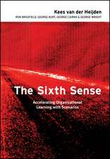 The Sixth Sense – Accelerating Organisational Learning with Scenarios