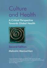 Culture and Health – A Critical Perspective Towards Global Health 2e