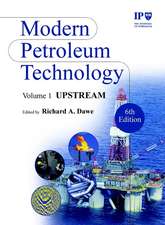 Modern Petroleum Technology V 1 – Upstream 6e