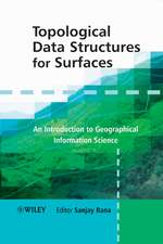 Topological Data Structures for Surfaces – An Introduction to Geographical Information Science