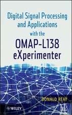 Digital Signal Processing and Applications with the OMAP – L138 eXperimenter