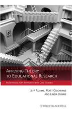 Applying Theory to Educational Research – An Introductory Approach with Case Studies