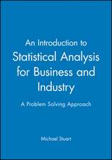 An Introduction to Statistical Analysis for Business and Industry