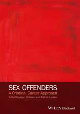 Sex Offenders – A Criminal Career Approach