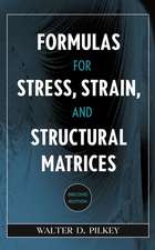 Formulas for Stress, Strain and Structural Matrices 2e