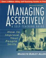 Managing Assertively – How to Improve your People Skills 2e