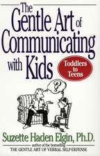 The Gentle Art of Communicating With Kids