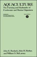 Aquaculture – Farming and Husbandry of Freshwater Marine Organisms