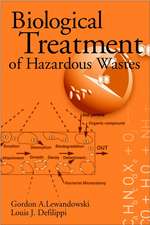 Biological Treatment of Hazardous Wastes