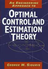 An Engineering Approach to Optimal Control and Estimation Theory