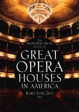 The National Trust Guide To Great Opera Houses in America