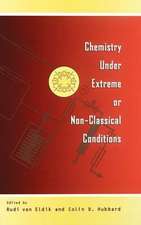 Chemistry Under Extreme or Non–Classical Conditions