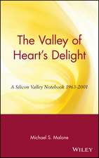 The Valley of Heart′s Delight – A Silicon Valley Notebook 1963–2001