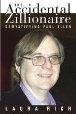 The Accidental Zillionaire: Demystifying Paul Alle Allen