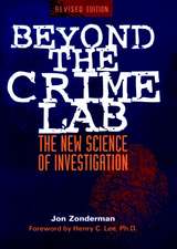 Beyond the Crime Lab – The New Science of Investigation (Revised)