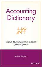 Accounting Dictionary – English–Spanish, Spanish– English, Spanish–Spanish