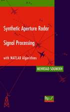 Synthetic Aperture Radar Signal Processing with Matlab Algorithms