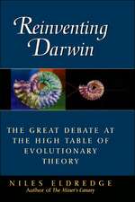 Reinventing Darwin: The Great Debate at the High Table of Evolutionary Theory