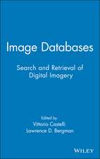 Image Databases – Search and Retrieval of Digital Imagery