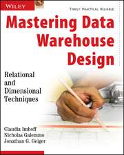 Mastering Data Warehouse Design – Relational and Dimensional Techniques