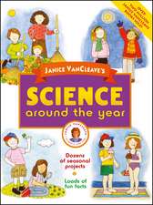 Janice VanCleave′s Science Around the Year