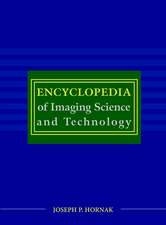 Encyclopedia of Imaging Science and Technology Set