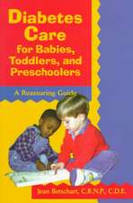 Diabetes Care for Babies, Toddlers, and Preschoolers: A Reassuring Guide