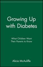 Growing Up with Diabetes: What Children Want Their Parents to Know