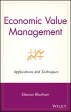 Economic Value Management – Applications and Techniques