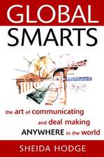 Global Smarts – The Art of Communicating & Deal Making Anywhere in the World