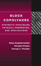Block Copolymers: Synthetic Strategies, Physical Properties, and Applications