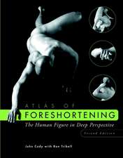 Atlas of Foreshortening – The Human Figure in Deep Perspective 2e