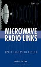 Microwave Radio Links – From Theory to Design