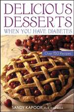 Delicious Desserts When You Have Diabetes – Over 150 Recipes