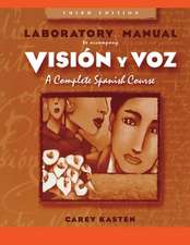 Lab Manual to Accompany Vision y Voz: Introductory Spanish, 3e