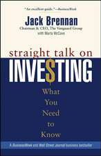 Straight Talk on Investing: What You Need to Know