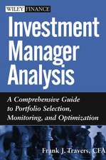 Investment Manager Analysis – A Comprehensive Guide to Portfolio Selection, Monitoring and Optimization