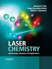 Laser Chemistry – Spectroscopy, Dynamics and Applications