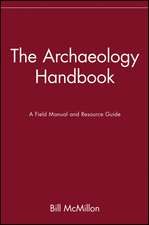 Archaeology Handbook Field Manual and Resource Guide