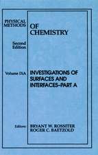 Physical Methods of Chemistry: Investigations of Surfaces and Interfaces