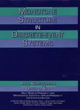 Monotone Structure in Discrete–Event Systems