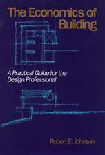 Economics of Building: Practical Guide for The Des The Design Professional