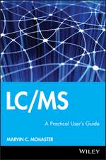 LC/MS – A Practical User′s Guide +CD