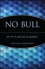 No Bull – My Life In and Out of Markets