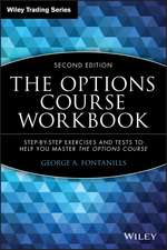 The Options Course Workbook – Step–by–Step Exercises and Tests to Help You Master the Options Course 2e