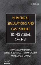 Numerical Simulations and Case Studies Using Visual C++.Net