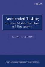 Accelerated Testing – Statistical Models, Test Plans and Data Analyses