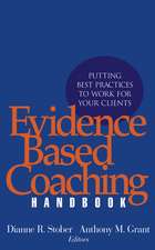 Evidence Based Coaching Handbook – Putting Best Practices to Work for Your Clients