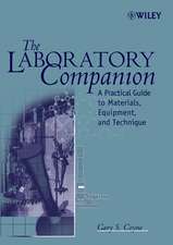 The Laboratory Companion – A Practical Guide to Materials, Equipment and Technique