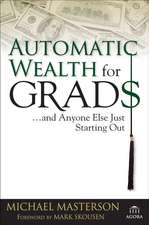 Automatic Wealth for Grads... And Anyone Else Just Starting Out